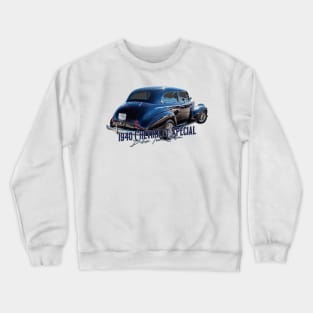 1940 Chevrolet Special Deluxe Town Sedan Crewneck Sweatshirt